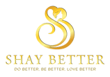 Shay Better. Do better, be better, love better.